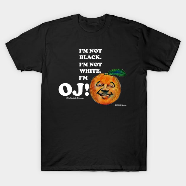 I'M OJ T-Shirt by dekimdesigns